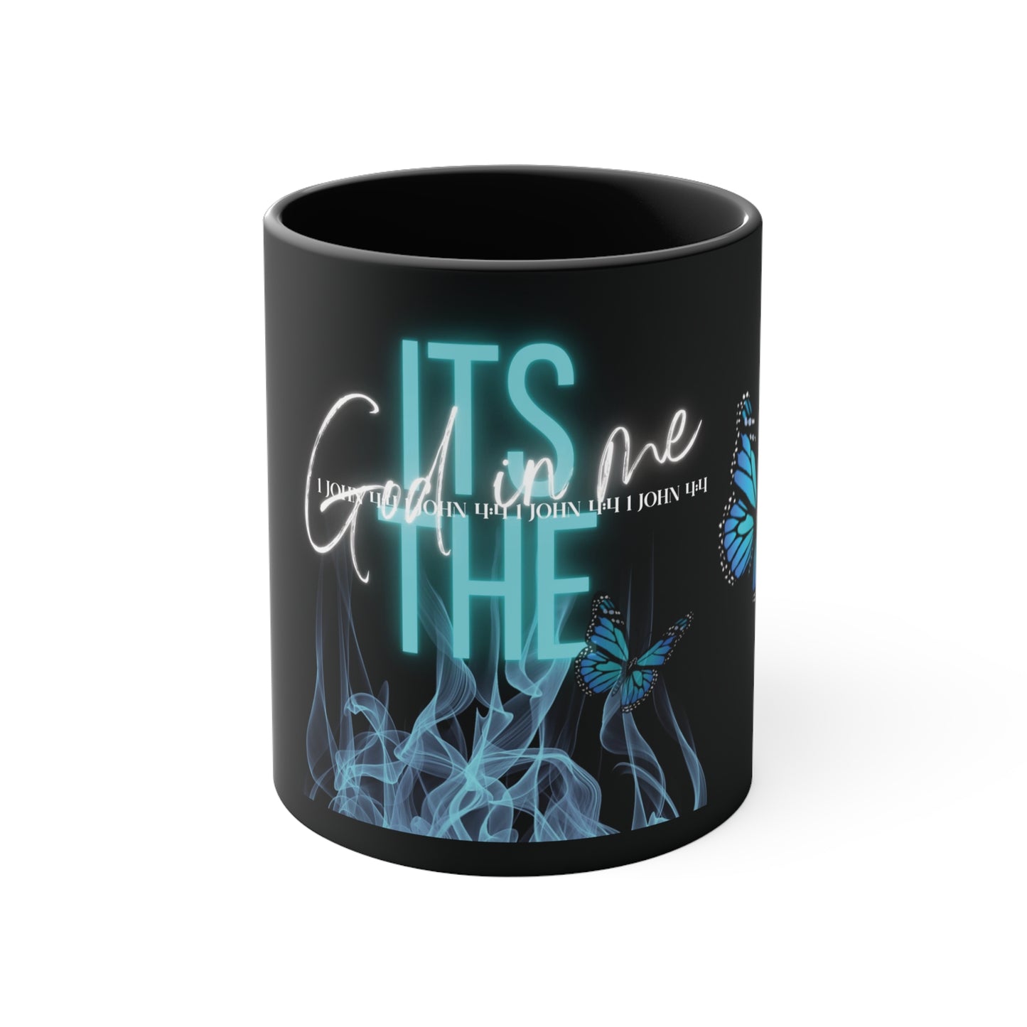 It's The God In Me (1 John 4:4) Coffee Mug, 11oz