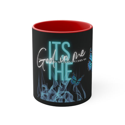 It's The God In Me (1 John 4:4) Coffee Mug, 11oz